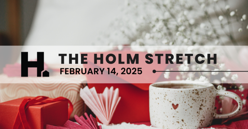 The HOLM Stretch | February 14, 2025 